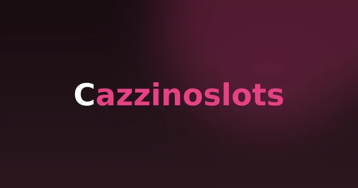 Cazzinoslots